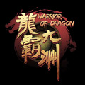 Warrior of Dragon Warrior of Dragon