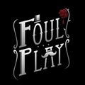 Foul Play Foul Play