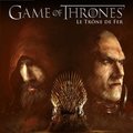 Game of Thrones: Le Trône de fer Game of Thrones: Le Trône de fer