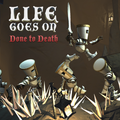 Life Goes On: Done to Death Life Goes On: Done to Death