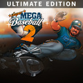 Super Mega Baseball 2: Ultimate Edition Super Mega Baseball 2: Ultimate Edition