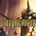 Blasphemous Blasphemous
