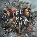 Tell Me Why Tell Me Why