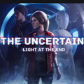 The Uncertain : Light at the End The Uncertain : Light at the End