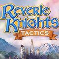 Reverie Knights Tactics Reverie Knights Tactics