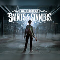 The Walking Dead: Saints & Sinners The Walking Dead: Saints & Sinners