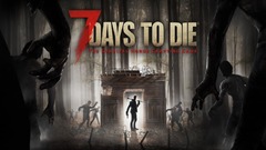7 Days to Die s'annonce en versions consoles