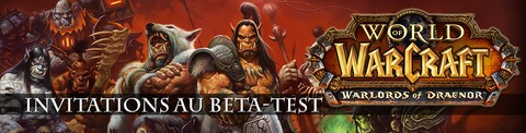 Warlords of Draenor - Quelques invitations au bêta-test de Warlords of Draenor à gagner