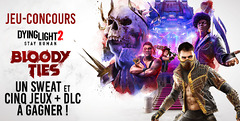 Concours : un sweat et des packs Dying Light 2 Stay Human + Bloody Ties à gagner