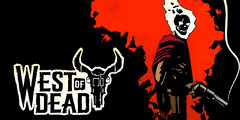 Test de West of Dead - Le purgatoire de l'Ouest