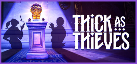 Thick as Thieves - Nos impressions sur Thick as Thieves - Un vol en chantier