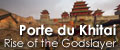 Preview : la Porte du Khita�