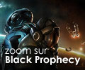 Zoom sur Black Prophecy