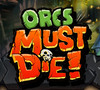 Orcs Must Die