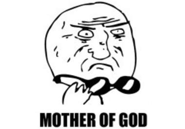 3103214-mother-of-god-meme-240x180%5B1%5D.jpg 3103214-mother-of-god-meme-240x180%5B1%5D.jpg