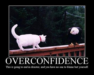 Cliquez sur l'image pour la voir en taille relle

Nom : overconfidence.jpg
Taille : 750x600
Poids : 70,7 Ko
ID : 44850