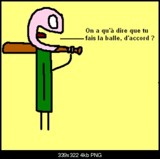 Cliquez sur l'image pour la voir en taille relle

Nom : batte.png
Taille : 322x321
Poids : 24,1 Ko
ID : 109911