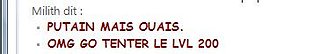 Cliquez sur l'image pour la voir en taille relle

Nom : Milith-lvl200.jpg
Taille : 364x61
Poids : 5,1 Ko
ID : 76222