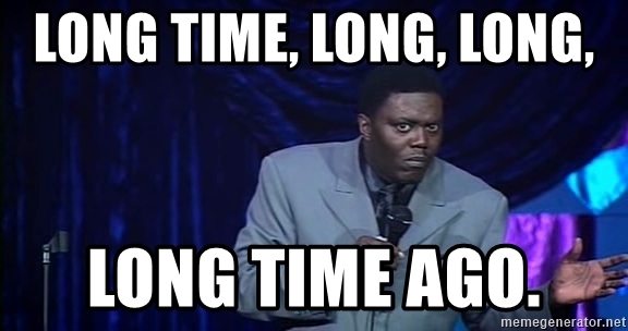 long-time-long-long-long-time-ago.jpg