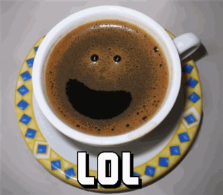 Cliquez sur l'image pour la voir en taille relle

Nom : coffee.gif
Taille : 448x394
Poids : 67,0 Ko
ID : 45884