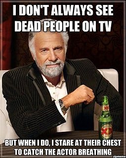 Cliquez sur l'image pour la voir en taille relle

Nom : i-dont-always-see-dead-people-on-tv.jpg
Taille : 430x539
Poids : 55,7 Ko
ID : 530775