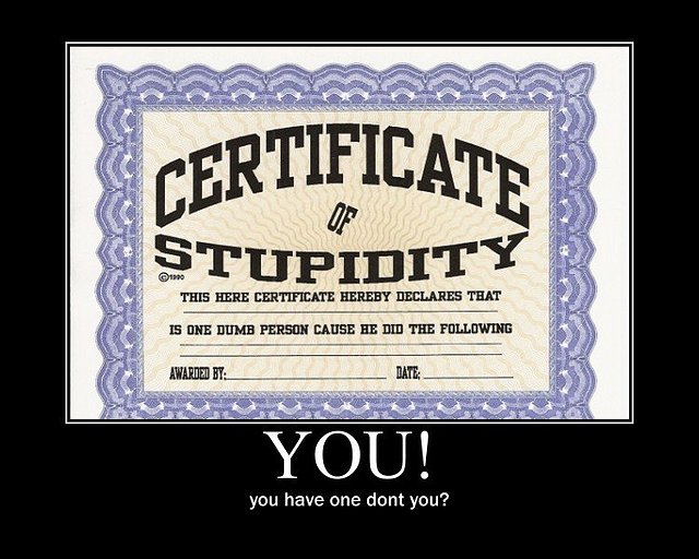 Stupidity_cc17d1_1807268.jpg Stupidity_cc17d1_1807268.jpg