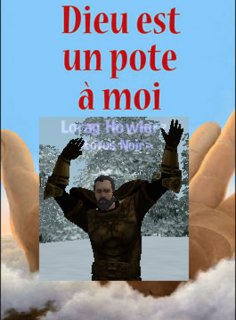 Cliquez sur l'image pour la voir en taille relle

Nom : Dieu est mon pote.png
Taille : 265x359
Poids : 148,9 Ko
ID : 130807