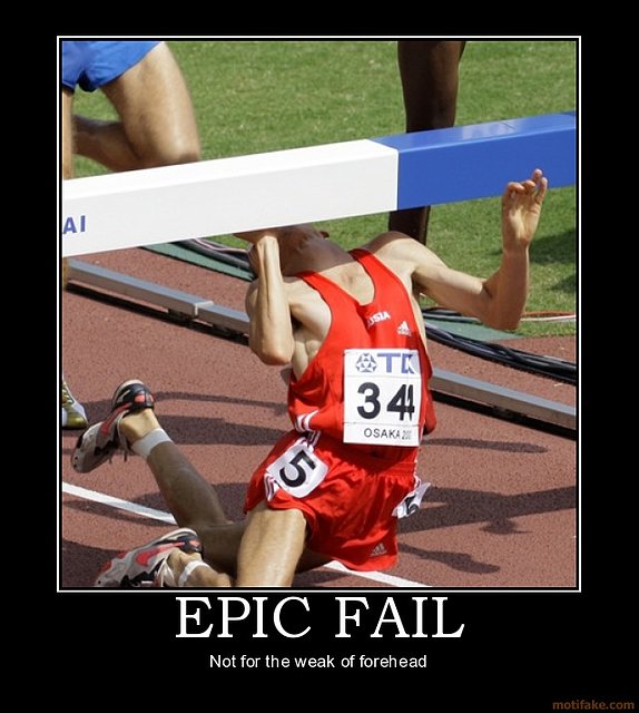 Epic-fail-sports-fail-epic-forehead-weak-retard-demotivational-poster-1206344902.jpg