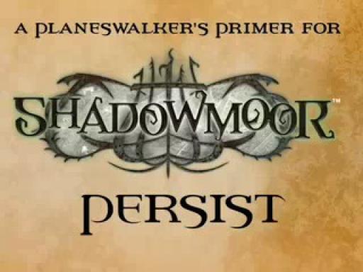 Présentation des mécaniques Shadowmoor : persistance