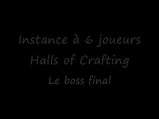 Bêta-test livre 8 : instance à 6 - Halls of Crafting : boss final