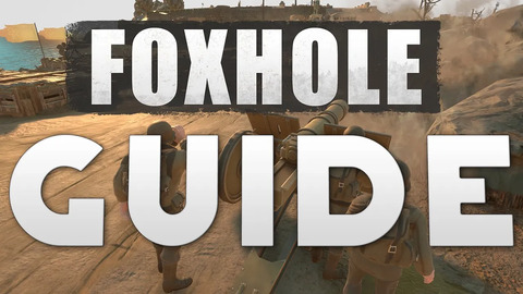 Guide de jeu : les bases de Foxhole (par le Colonial Recon Group)