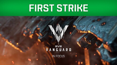 Focus sur l'événement First Strike sur EVE Vanguard