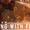 Inside Star Citizen : la propagation des incendies dans la version Alpha 4.0 de Star Citizen
