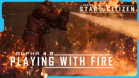 Inside Star Citizen : la propagation des incendies dans la version Alpha 4.0 de Star Citizen