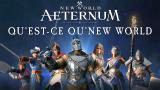 Présentation de New World: Aeternum