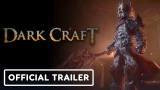 Première bande annonce de Dark Craft un MMORPG "souls-like"