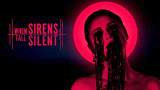 Bande annonce de When Sirens Fall Silent