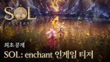 Le MMORPG SOL: enchant sortira le 24 avril en Corée