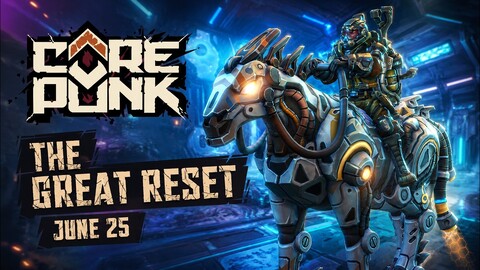 Le MMORPG Corepunk prépare son "Great Reset"