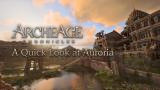 ArcheAge Chronicles nous offre un aperçu d’Auroria