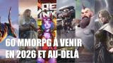 Compilation de 60 MMORPG & MMO pour 2026 et au-delà