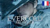 Bande-annonce complète de l'extension Evercold de Final Fantasy XIV