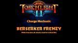 La frénésie du Berserker de Torchlight II
