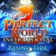 Perfect World: Rising Tide
