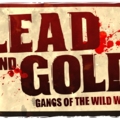 Lead and Gold: Gangs of the Wild West Lead and Gold: Gangs of the Wild West