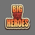 Big Story Little Heroes