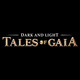 Dark and Light: Tales of Gaia