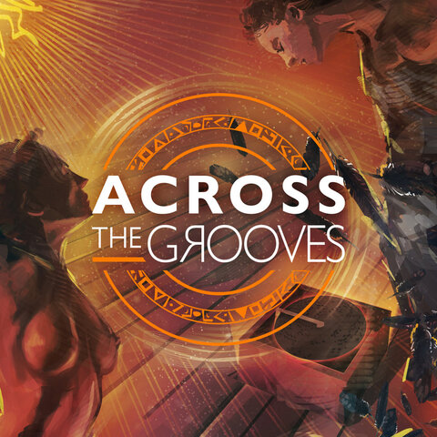 Across the Grooves - Test de Across the Grooves - Petites histoires d'un disque oublié