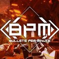 BPM: Bullets Per Minute