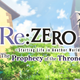 Re:ZERO - The Prophecy of the Throne